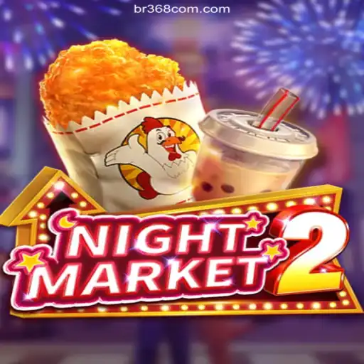 Exploring NightMarket2: A Thrilling Gaming Experience with Br368 - A Plataforma Mais Respeitável